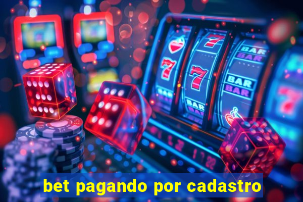 bet pagando por cadastro